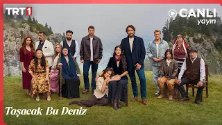 Taşacak Bu Deniz canlı yayın