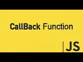 callback function JavaScript callback function step by step pt 3