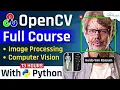 OpenCV Python Course for Beginners Image Processing Using Python Full Tutorial