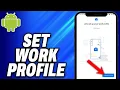 How To Set Work Profile on Android - Easy Fix