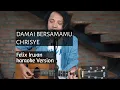 Download Lagu DAMAI BERSAMAMU Felix KARAOKE