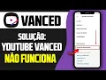 YouTube Vanced Not Working SOLUTION 2026