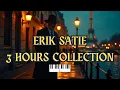 Lagu Erik Satie Collection - Once upon a time in Paris ( 3 hours )