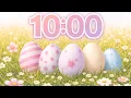 10 Minute Countdown Timer Cozy Easter Egg Hunt Calm Focus Lofi Music