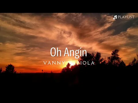 Download MP3 OH ANGIN 🎶🎵 RINTO HARAHAP (LYRIC) | COVER - VANNY VABIOLA