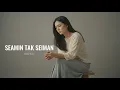 Lagu Seamin Tak Seiman - Mahen | Cover by Aini