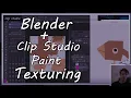 Blender Clip Studio Paint Texturing Tutorial