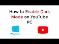 How to Enable Dark Mode on YouTube PC Windows Mac