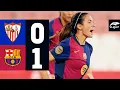 LIGA F SEVILLA 0 vs 1 FC BARCELONA