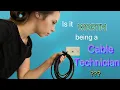 Is it worth being a cable technician contractor My Personal Experience and Thoughts