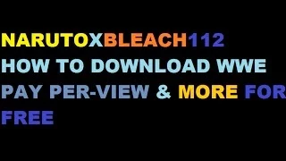 how to download wwe pay per views u0026 more for free