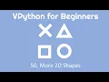 VPython for Beginners 50 - More 2D Shapes