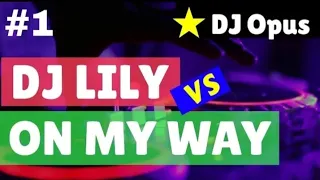 dj lily alan walker vs on my way remix terbaru original 2019