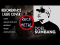 Download Lagu DOEL SUMBANG - Lagu Pilihan Cover Rock Metal | Laut, Runtah, Jurig, Mawar Bodas