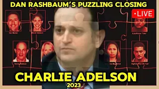 Surprise Sunday Live Dan Rashbaum s Puzzling Closing in Charlie Adelson s 2023 Trial