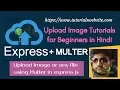 Node js tutorials for beginners in hindi Upload Image or File using Express js and Multer