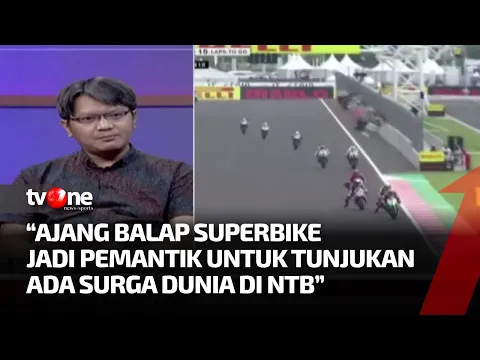 WSBK Berikan Dampak ke Perekonomian di NTB, Peneliti Indef: Semoga Tetap Ramai Setelahnya