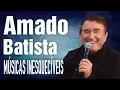 Download Lagu AMADO BATISTA – AS MÚSICAS MAIS ROMÂNTICAS PARA OUVIR APAIXONADO 💘🎶