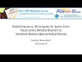Radiofrequency Techniques for Spine Care Facet Joints to Vertebral Bodies