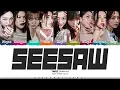 TWICE 'SEESAW' Lyrics (트와이스 SEESAW 가사) [Color Coded Han_Rom_Eng] | ShadowByYoongi