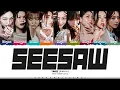 Download Lagu TWICE 'SEESAW' Lyrics (트와이스 SEESAW 가사) [Color Coded Han_Rom_Eng] | ShadowByYoongi