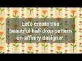 Learn how to create a seamless half drop pattern from scratch with affinity designer on ipad