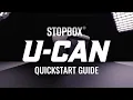 StopBox U-Can Quickstart Guide Get Started In Seconds