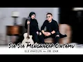 Download Lagu SIA SIA MENGHARAP CINTAMU- GUSTRIAN GENO | COVER BY ELS WAROUW FEAT ARI IZAM