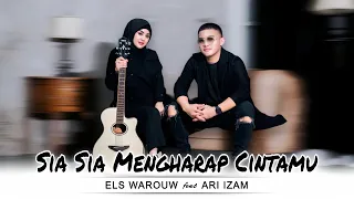 sia sia mengharap cintamu gustrian geno cover by els warouw feat ari izam