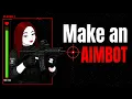 Learn To Make an AIMBOT for any GAME in 7 minutes