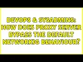 DevOps SysAdmins How does proxy server bypass the default networkig behaviour