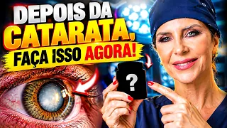 CIRURGIA DE CATARATA: O QUE PODE E O QUE NÃO PODE (A Verdade)