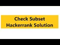 Check Subset Hackerrank Solution - Python