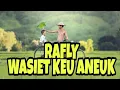 Download Lagu LAGU ACEH RAFLY   WASIET KEU ANEUK lirik \u0026 video
