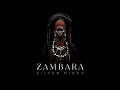 ZAMBARA - Silver Night (Tribal Afro Tech)