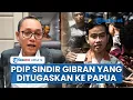 Download Lagu Respons Menohok PDIP soal Gibran Ditugaskan Prabowo Berkantor di Papua: Daripada Bagi-bagi Skincare