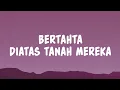 Lagu Bertahta Diatas Tanah Mereka (Lyrics)