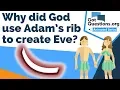 Why did God use Adam s rib to create Eve