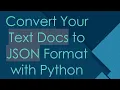 Convert Your Text Docs to JSON Format with Python