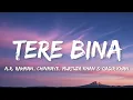 Lagu Tere Bina (Lyrics) - A.R. Rahman, Chinmayi, Murtuza Khan \u0026 Quadir Khan 