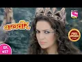 Download Lagu Baalveer | Full Episode | Episode 457 | 20th May, 2021