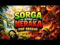 Lagu SORGA ATAU NERAKA – Pop Reggae Cover | Lagu Legendaris Hetty Sunjaya