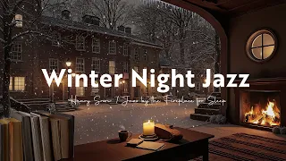 Warm Winter Night With Relaxing Jazz Music Heavy Snow Jazz By The Fireplace For Sleep Good Mood 