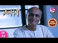 Download Lagu Aahat - Full Episode - 52 - 26th November, 2019