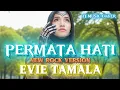 Lagu PERMATA HATI - EVIE TAMALA [ ROCK VERSION ] (Lirik Lagu) 
