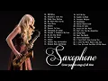 Greatest 200 Romantic Saxophone Love Songs - Best Relaxing Saxophone Songs Ever - Instrumental Music