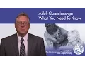 Adult Guardianship What You Need To Know