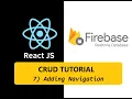 React-Firebase 7 Adding Navigation