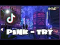 Download Lagu Dj Pink - Try  Viral Tik Tok Remix ( Dj Bharz Remix)