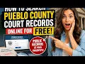 How to search Pueblo County court records online for free